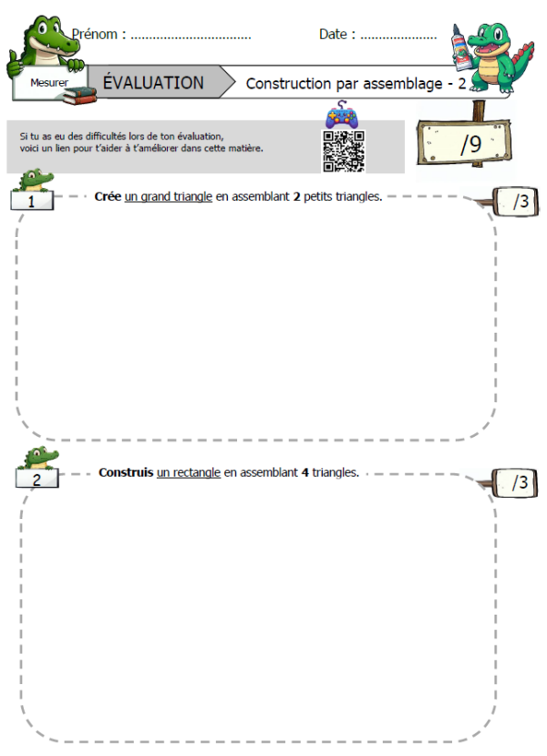 Une évaluation avec trois questions : Les élèves devront créer un triangle, un rectangle et un carré par assemblage.