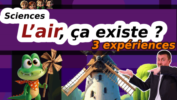 Vignette colorée montrant un moulin à vent, le personnage SuperCroco, et le titre "L’air, ça existe ? – 3 expériences simples".