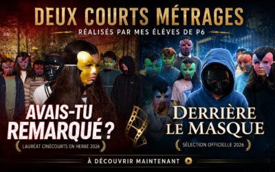 Deux courts métrages réalisés par mes élèves de P6